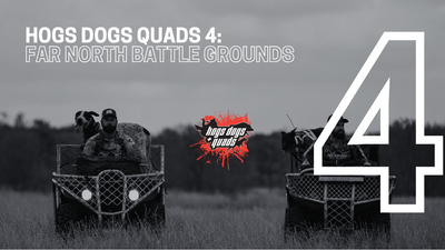 HOGS DOGS QUADS EPISODE 4 - FAR NORTH BATTLE GROUNDS