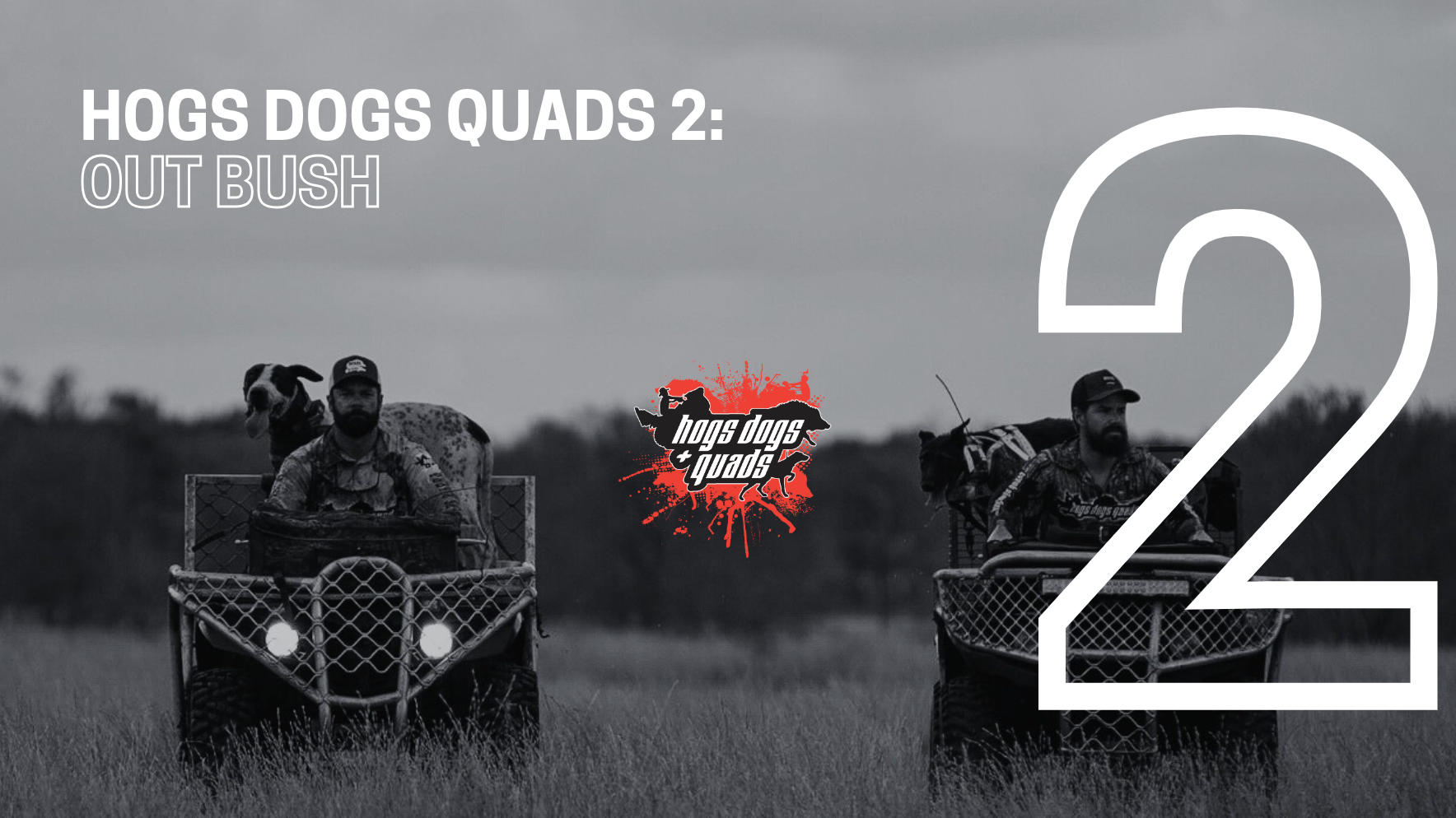 Load video: HOGS DOGS QUADS EPISODE 2 – OUT BUSH
