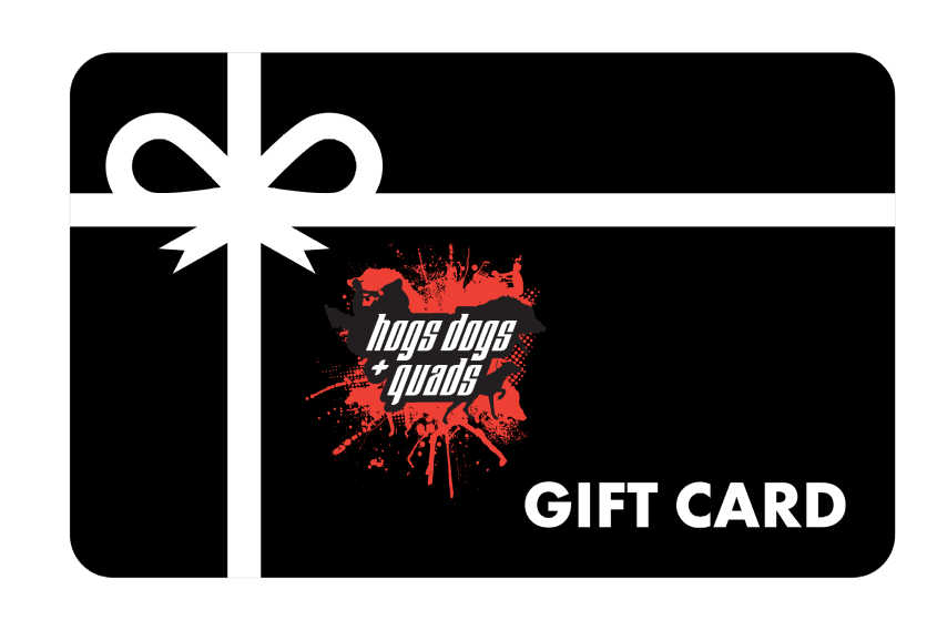 HDQ Shop Gift Card - Hogs Dogs Quads Shop